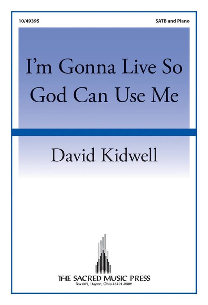 I'm Gonna Live So God Can Use Me